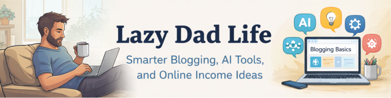 Why I Started Blogging as a Dad (And Why I’m Not Giving Up)
